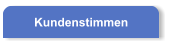 Kundenstimmen