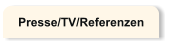 Presse/TV/Referenzen